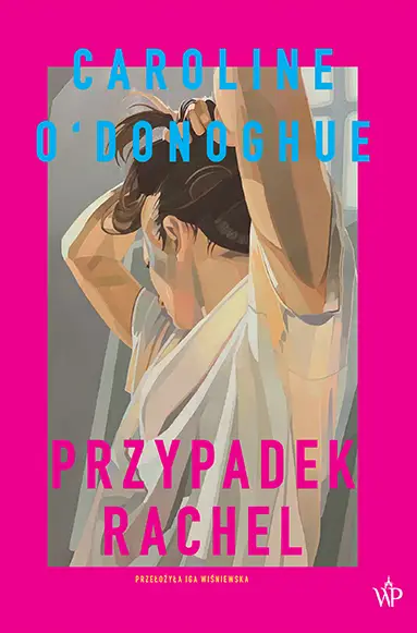 Przypadek Rachel - Caroline O'Donoghue