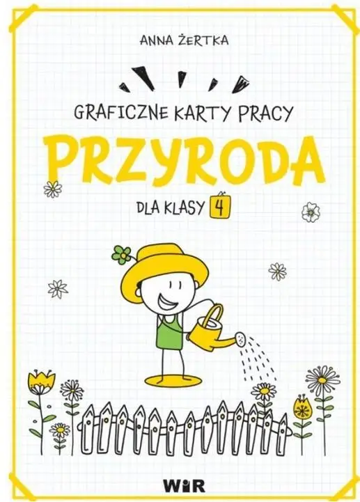 Przyroda. Graficzne karty pracy dla klasy 4 - Sylwia Oszczyk