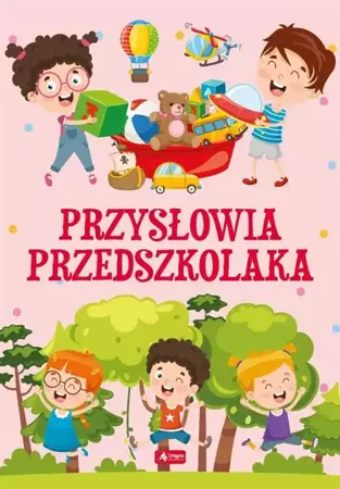 Przysłowia przedszkolaka (twarda) - Opracowanie zbiorowe