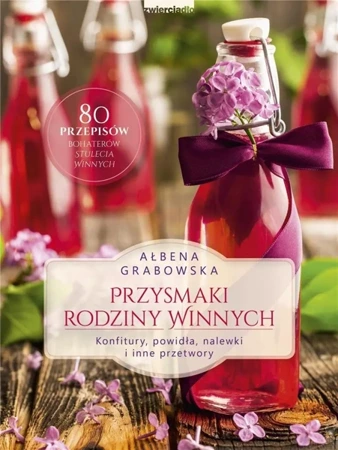 Przysmaki rodziny Winnych - Ałbena Grabowska