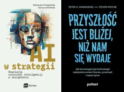 Przyszłość jest bliżej + AI w strategii PAKIET 2 - Peter H. Diamandis, Steven Kotler