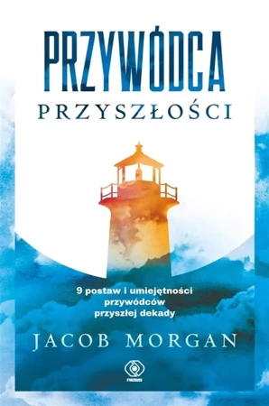 Przywódca przyszłości - Jacob Morgan, Marlena Justyna