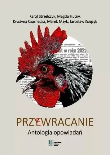 Przywracanie. Antologia opowiadań - praca zbiorowa