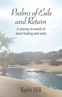 Psalms of Exile and Return - Keith Hill