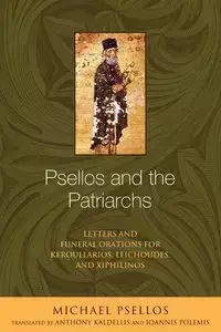 Psellos and the Patriarchs - Michael Psellos