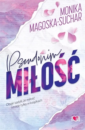 Pseudonim: miłość - Monika Magoska-Suchar