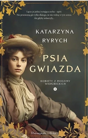 Psia Gwiazda. Kobiety z Rodziny Wierzbickich - Katarzyna Ryrych