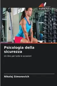 Psicologia della sicurezza - Simonovich Nikolaj