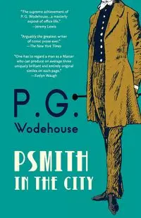 Psmith in the City (Warbler Classics Annotated Edition) - Wodehouse P. G.