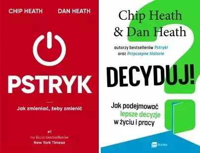 Pstryk + Decyduj!, PAKIET 2, Chip Heath Dan Heath - Heath Chip, Dan Heath