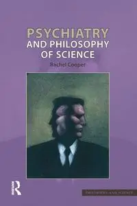 Psychiatry and Philosophy of Science - Rachel Cooper