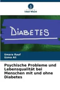 Psychische Probleme und Lebensqualität bei Menschen mit und ohne Diabetes - Rauf Umara