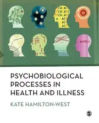 Psychobiological Processes in Health and Illness - Kate Hamilton-West