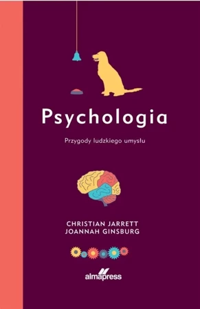 Psychologia. Przygody ludzkiego umysłu - Christian Jarret, Ginsburg Joannah