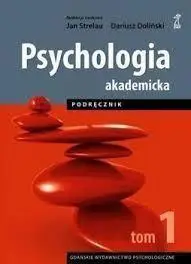 Psychologia akademicka Tom 1 Podręcznik (wyd. 2024) - Dariusz Doliński, Jan red. Strelau