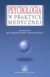 Psychologia w praktyce medycznej - Jakubowska-Winecka Anna, Włodarczyk Dorota