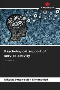 Psychological support of service activity - Simonovich Nikolaj Evgen'evich