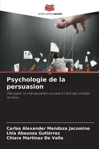 Psychologie de la persuasion - Carlos Alexander Mendoza Jacomino