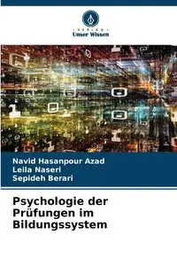 Psychologie der Prüfungen im Bildungssystem - Azad Navid Hasanpour