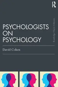 Psychologists on Psychology (Classic Edition) - David Cohen