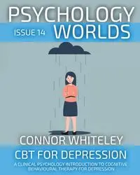 Psychology Worlds Issue 14 - Whiteley Connor