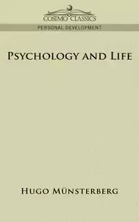 Psychology and Life - Hugo M]nsterberg