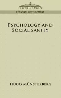 Psychology and Social Sanity - Hugo M]nsterberg