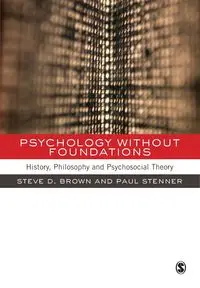 Psychology without Foundations - Steven Brown