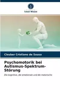 Psychomotorik bei Autismus-Spektrum-Störung - de Sousa Cleuber Cristiano