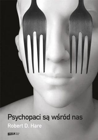 Psychopaci są wśród nas - Robert D. Hare