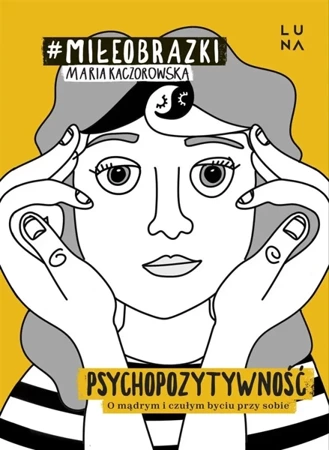 Psychopozytywność - Maria Kaczorowska