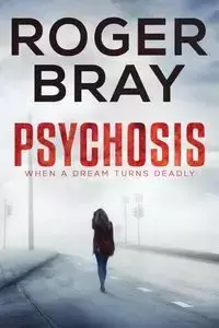 Psychosis - Roger Bray