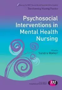 Psychosocial Interventions in Mental Health Nursing - Walker Sandra