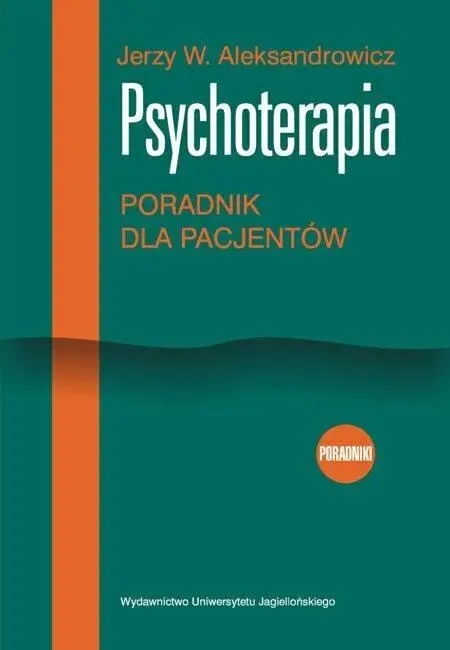 Psychoterapia. Poradnik dla pacjentów - Jerzy Aleksandrowicz