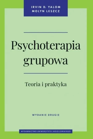 Psychoterapia grupowa. Teoria i praktyka w.2 - Irvin Yalom, Molyn Leszcz