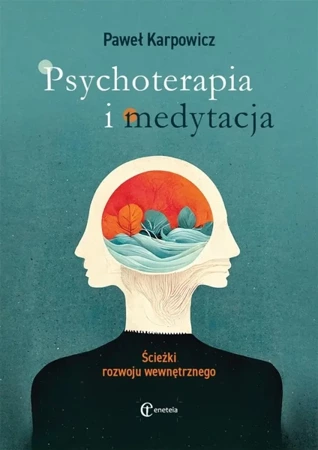 Psychoterapia i medytacja - Paweł Karpowicz