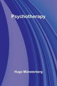 Psychotherapy - Hugo Münsterberg