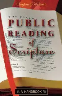 Public Reading of Scripture - Clayton J. Schmit