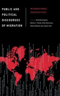 Public and Political Discourses of Migration