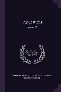 Publications; Volume 20 - Yorkshire Archaeological Society. Parish