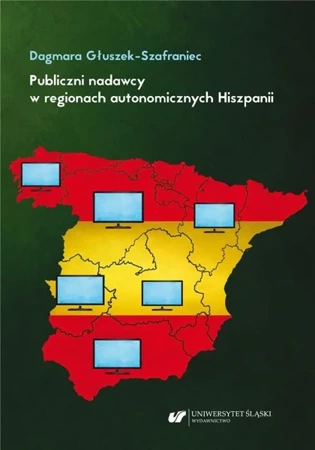 Publiczni nadawcy w regionach autonomicznych... - Dagmara Głuszek-Szafraniec