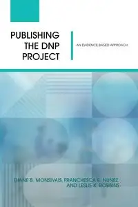 Publishing the DNP Project - Diane B. Monsivais