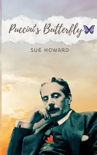 Puccini's Butterfly - Howard Sue