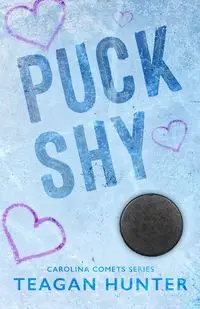 Puck Shy (Special Edition) - Hunter Teagan