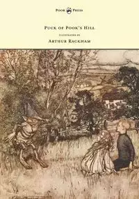 Puck of Pook's Hill - Illustrated by Arthur Rackham - Kipling Rudyard