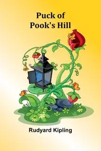 Puck of Pook's Hill - Kipling Rudyard