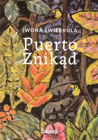 Puerto Znikąd - Iwona Świerkula