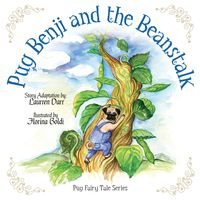 Pug Benji and the Beanstalk - Darr Laurren