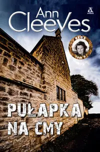 Pułapka na ćmy Tom 7 - Ann Cleeves