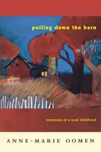 Pulling Down the Barn - Oomen Anne-Marie